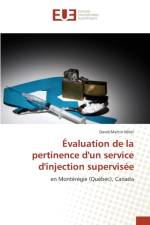Evaluation de la Pertinence d'Un Service d'Injection Supervisee af Milot-D