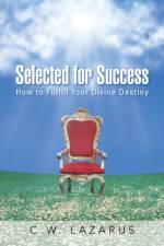 Selected for Success af C W Lazarus