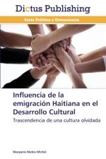 Influencia de la emigracion Haitiana en el Desarrollo Cultural af Maryanis Matos Michel