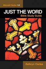 Just the Word-Messiah Series 1.0 af Kathryn Cortes