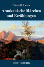 Araukanische Marchen und Erzahlungen