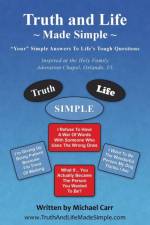 Truth and Life Made Simple af Michael Carr