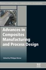 Advances in Composites Manufacturing and Process Design