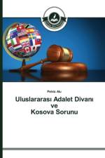 Uluslararası Adalet Divanı ve Kosova Sorunu af Pelviz Alu