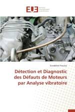 Detection Et Diagnostic Des Defauts de Moteurs Par Analyse Vibratoire af Ftoutou-E