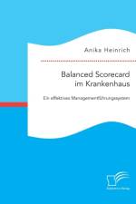 Balanced Scorecard im Krankenhaus af Anika Heinrich