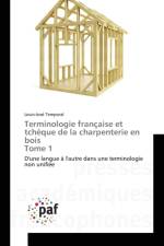 Terminologie Francaise Et Tcheque de la Charpenterie En Bois Tome 1 af Temporal-L