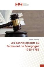 Les Bannissements Au Parlement de Bourgogne 1765-1785 af Bourdenet-M