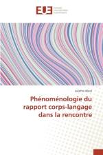 Phenomenologie Du Rapport Corps-Langage Dans La Rencontre af Allain-J