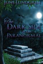 The DarkSide of the Paranormal af June A Lundgren