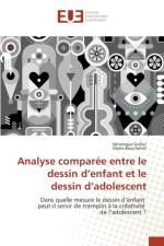 Analyse Comparee Entre Le Dessin D Enfant Et Le Dessin D Adolescent af Collectif