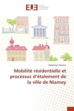 Mobilite Residentielle Et Processus D Etalement de la Ville de Niamey af Adamou-A