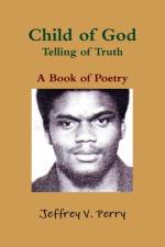 Child of God, Telling of Truth af Jeffrey V. Perry