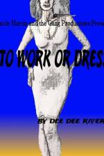 To Work or Dress af Dee Dee Rivera