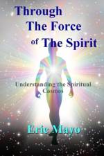Through the Force of the Spirit af Eric Mayo