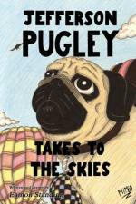 Jefferson Pugley Takes To The Skies af Eamon Standing