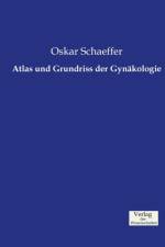 Atlas und Grundriss der Gynakologie