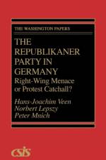 The Republikaner Party in Germany af Hans-Joachim Veen