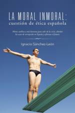 moral inmoral af Ignacio Sanchez-Leon