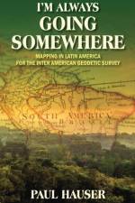 I'm Always Going Somewhere af Paul Hauser