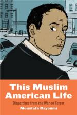This Muslim American Life af Moustafa Bayoumi