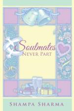 Soulmates Never Part af Shampa Sharma