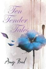 Ten Tender Tales af Amy Bud