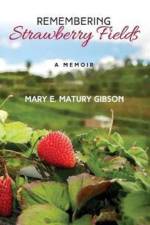 Remembering Strawberry Fields af Mary Matury Gibson
