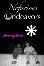Nefarious Endeavors af Jeremy Void