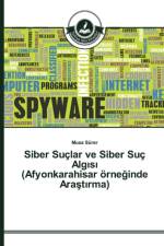 Siber Suclar ve Siber Suc Algısı (Afyonkarahisar oerneğinde Araştırma) af Musa Surer