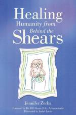 Healing Humanity From Behind the Shears af Jennifer Zerba