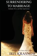 Surrendering to Marriage af Iris Krasnow