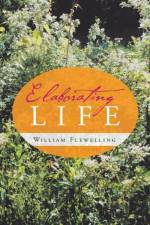 Elaborating Life af William Flewelling