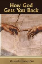 How God Gets You Back af PH D Felsburg