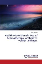 Health Professionals' Use of Aromatherapy w/Children w/Mental Illness af Emily Laconic