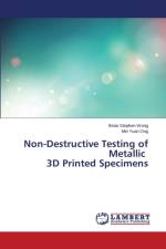 Non-Destructive Testing of Metallic 3D Printed Specimens af Wong Brian Stephen