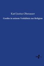 Goethe in seinem Verhaltnis zur Religion af Karl Justus Obenauer