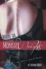Where the Monster Weights af Corinne Weber