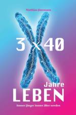 3 mal 40 Jahre Leben af Matthias Jünemann