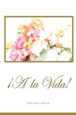 !A La Vida! af Artimia Arian