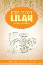 Stories for Lilah af Inge Logenburg Kyler