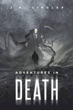 Adventures in Death af J R Lindler