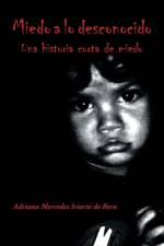 Miedo a lo desconocido af Adriana Mercedes Iriarte de Bera