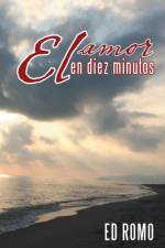 amor en diez minutos af Ed Romo