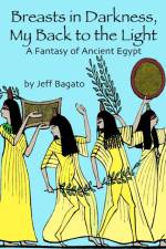 Breasts in Darkness, My Back to the Light af Jeff Bagato