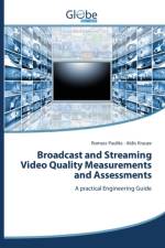 Broadcast and Streaming Video Quality Measurements and Assessments af Pauliks Romass