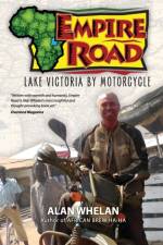 Empire Road - Lake Victoria by Motorcycle af Alan Whelan