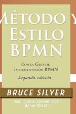 Metodo y Estilo BPMN, Segunda Edicion, con la Guia de Implementacion BPMN af Bruce Silver