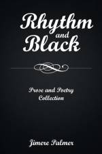 Rhythm & Black af Jimere Palmer