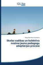 Skolas vadības un kolektīva nozīme jauno pedagogu adaptācijas procesā af mkalna Daiga